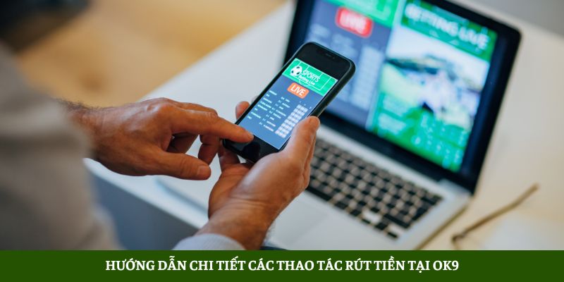 OK9 Nhà Cái Cá Cược Thể Thao Xanh Chín Nhất 2025 5 Top 10+ Nhà Cái Uy Tín Nhất 2025 Dành Cho Bet Thủ Việt Hướng Dẫn Chi Tiết Các Thao Tác Rút Tiền Tại Ok9